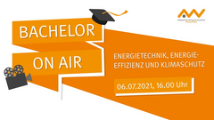 Bachelor On Air - Studiengangsvorstellung Energietechnik, Energieeffizienz und Klimaschutz