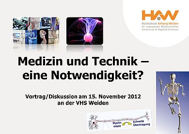 Im Rahmen des „Studium Generale“ an der Volkshochschule Weiden referierte Prof Dr. Ralf Ringler (Studiengang Medizintechnik) auf Einladung von Frau Anastasia Poscharsky-Ziegler zum Thema „Medizin und Technik – eine Notwendigkeit?“. Der Vortrag b